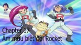 Pokémon - Chapter 17: Âm mưu biệt đội Rocket