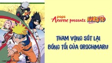 Naruto Tập 146 - Tham Vọng Sót Lại. Bóng Tối Của Orochimaru