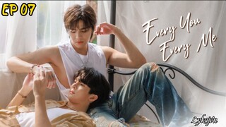 🇹🇭[BL]EVERY YOU, EVERY ME EP 07(engsub)2024