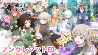 TVアニメ「連盟空軍航空魔法音楽隊 ルミナスウィッチーズ」ノンクレジットエンディング