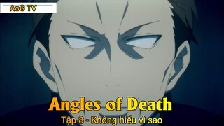 Angles of Death Tập 8 - Không hiểu vì sao