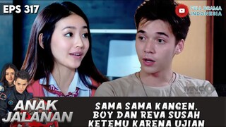 KANGEN BERAT, BOY DAN REVA SUSAH KETEMU SELAMA UJIAN - ANAK JALANAN