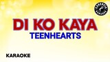 Di Ko Kaya (Karaoke) - Teenhearts