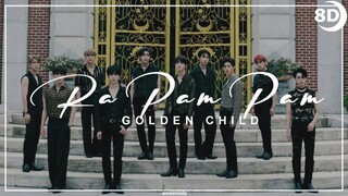 [8D]GOLDEN CHILD - RA PAM PAM | BASS BOOSTED CONCERT EFFECT | USE HEADPHONES 🎧