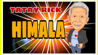 TATAY RICK:HIMALA