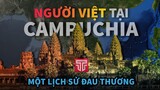 Người Việt ở Campuchia - Một lịch sử đau thương