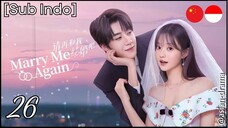 Marry Me Again (2025) – Eps. 26 [Sub Indo]