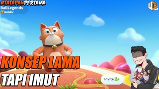 Kucing Lucu Game Ekslusif Taptap Terbaru - Ball Legends | Tatapan Pertama