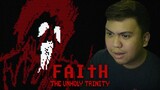 FAITH: The Unholy Trinity