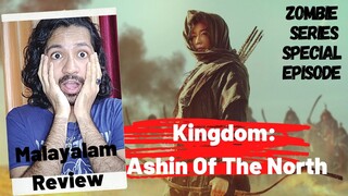 Kingdom: Ashin Of The North Malayalam Review | Netflix | Special Episode | GoGo Vlogs