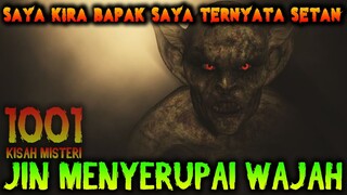 🔴 33- SETAN MENYERUPAI BAPAK SAYA | PODCAST 1001 KISAH