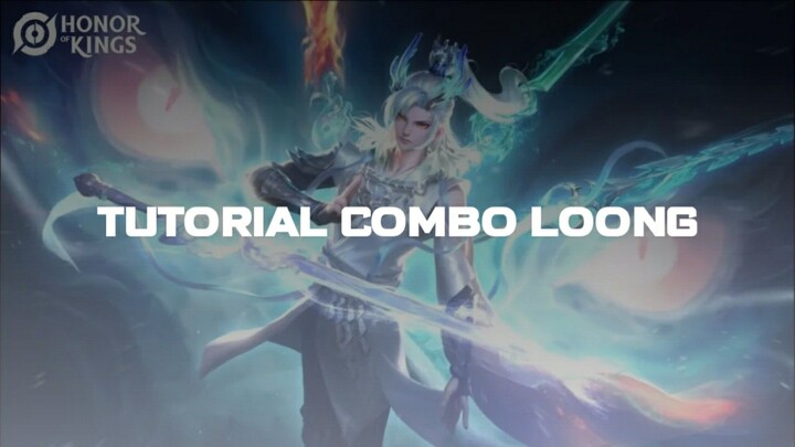 Tutorial Combo Loong | HoK Indonesia