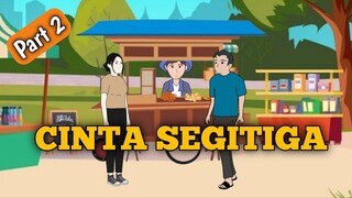 CINTA SEGITIGA Part 2