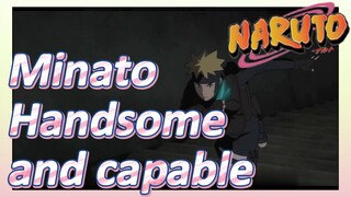 Minato Handsome and capable