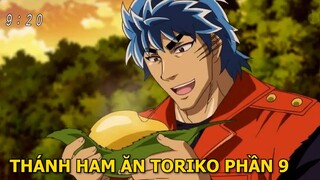 TORIKO TRUY TÌM MÓN ĂN NGON NHẤT THẾ GIỚI PHẦN 9 | REVIEW PHIM ANIME HAY