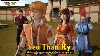 Yêu Thần Ký Tập 82 - Vị hôn phu P4