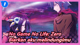 [No Game No Life: Zero/MAD] Biarkan aku bersamamu dan melindungimu_1