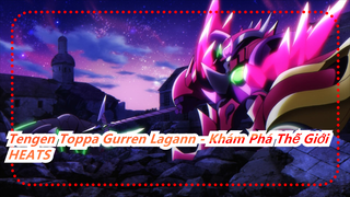 Tengen Toppa Gurren Lagann - Khám Phá Thế Giới|HEATS - Nóng lên!_A