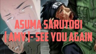 Asuma sarutobi death [ amv ]- see you again