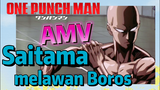 [One Punch Man] AMV | Saitama melawan Boros