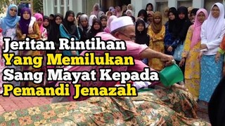 Jeritan Rintihan Yang Menyakitkan Sang mayat Kepada Pemandi Jenazah