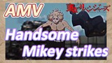 [Tokyo Revengers]  AMV | Handsome Mikey strikes