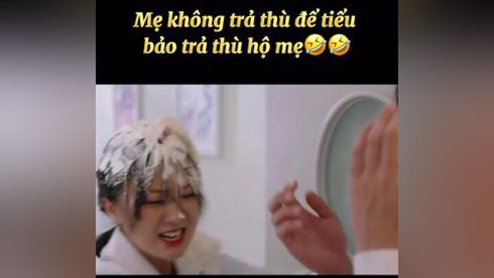 bắt nạt mẹ tui không có kết đẹp đâu nhá😂 phimhay phimhaymoinhat phimhaymoingay reviewphim hatiensin