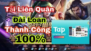 Hướng Dẫn Cách Tải Game Liên Quân Đài Loan Trên Androi/Chplay Mới Nhất 2020 - Thành Công 100%
