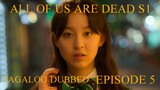 ALL OF US ARE DEAD EPISODE 5 TAGALOG DUBBED
