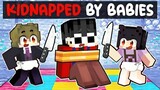 Kidnapped By BABIES In Minecraft!