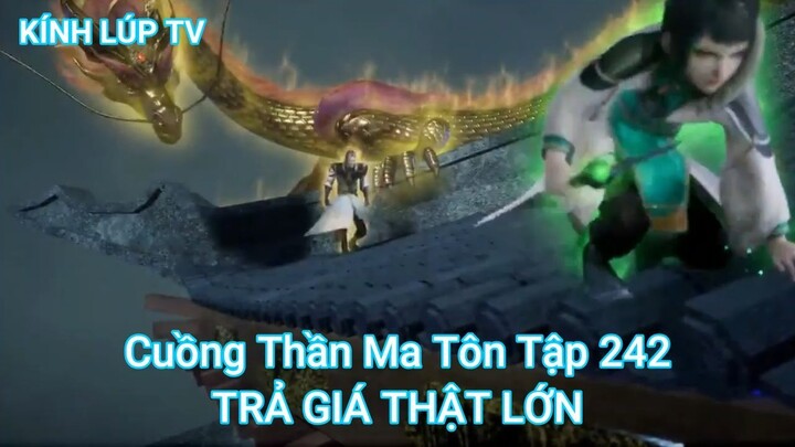 Cuồng Thần Ma Tôn Tập 242-TRẢ GIÁ THẬT LỚN