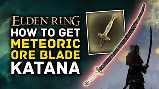 Elden Ring | How to Get METEORIC ORE BLADE Katana Early Location Guide