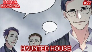 Haunted House | #77 | Bahasa Indonesia