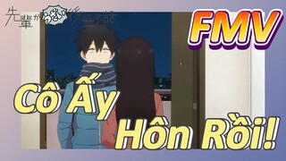 [Senpai Đáng Ghét Của Tôi] FMV | Cô Ấy Hôn Rồi!