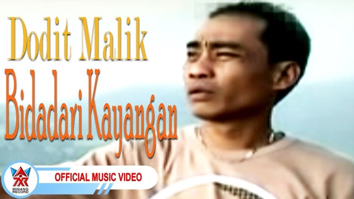 Dodit Malik - Bidadari Kayangan [Official Music Video HD]