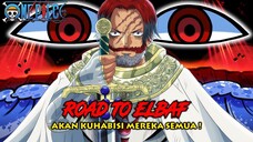 ONE PIECE TERBARU ! SEMUA TERKEJUT ! RENCANA SHANKS DI ELBAF ! LAWAN TERKUAT LUFFY