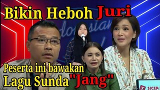 bikin heboh semua juri‼️Peserta ini pertama kalinya bawakan lagu sunda Jang (parodi) indonesia idol