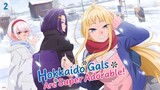 Hokkaido Gals Are Super Adorable Episode 2 (Link in the Description)