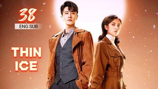 🇨🇳 Thin Ice (2023) | Episode 37 | Eng Sub | (薄冰 第38集 )