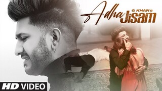 Adha Jisam (Full Song) G Khan | Jind | Maahir | Latest Punjabi Songs 2021