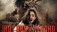 IKUT AKU KE NERAKA (2019) Film Horor Indonesia