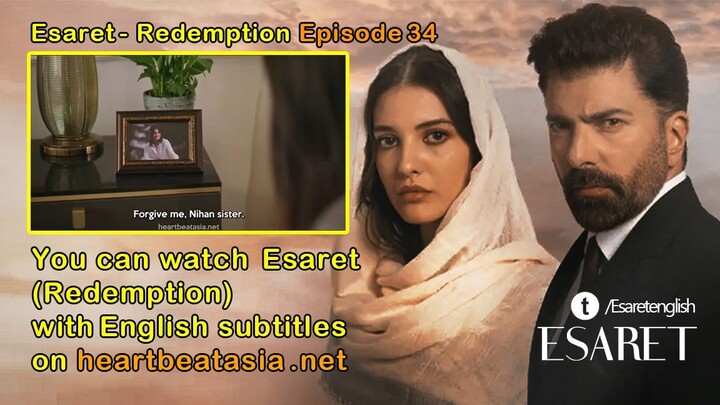 Esaret - Redemption Episode 34