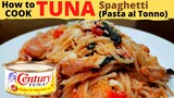 TUNA SPAGHETTI ( Pasta al Tonno) |  Using Century Tuna flakes in oil