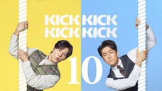 🇰🇷EP. 10 KICK KICK KICK KICK (2025) | ENG SUB | Comedy/Sitcom/Drama