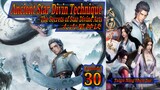 Eps 30 Ancient Star Divin Technique, The Secrets of Star Divine Arts, Taigu Xing Shen Jue, 太古星神诀