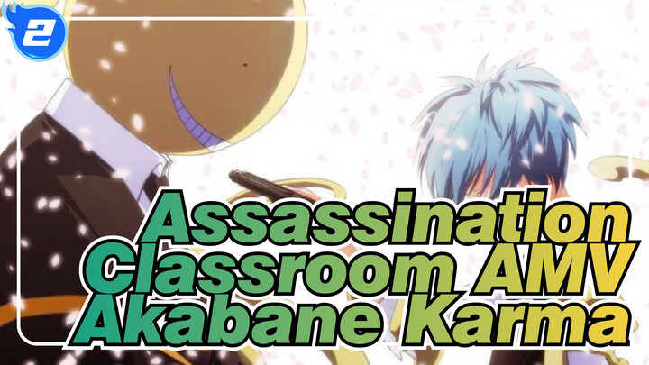 [Assassination Classroom AMV] Courtesy Call / Akabane Karma_2