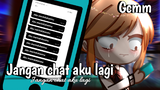 Jangan Chat aku lagi //Gcmm Indonesia