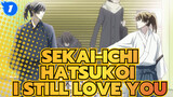 Sekai-ichi Hatsukoi|As the years go by, I still love you Takano &Onodera_1
