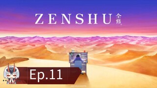 Zenshu (Episode 11) Eng sub