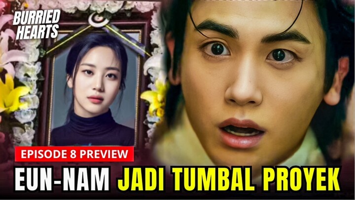 Buried Hearts Episode 8 Preview | Nasib Akhir Eun-nam⁉️Park Hyung-Sik x Hong Hwa-Yeona